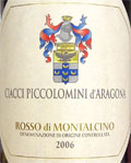 ロッソ・ディ・モンタルチーノ2006チャッチ・ピッコロミーニ・ダラゴーナ